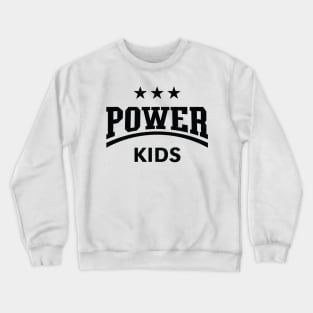 Power Kids (Children / Kiddies / Siblings / Black) Crewneck Sweatshirt